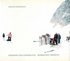 RESERVATE DES AUGENBLICKS MOMENTARY RESORTS／WALTER NIEDERMAYR　ウォルター・ニーダーマイヤーのサムネール