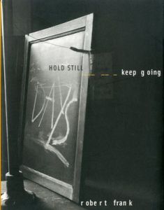 Hold Still Keep Going／Robert Frank　ロバート・フランクのサムネール
