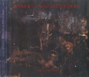 Robert Rauschenberg : The Early 1950s ／Robert Rauschenberg ロバート・ラウシェンバーグ　Text:Walter Hopps ウォルター・ホップスのサムネール