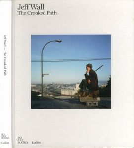 Jeff Wall　- The Crooked Path／Jeff Wall ジェフ・ウォールのサムネール