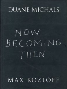 NOW BECOMING THEN／DUANE  MICHALS デュアン・マイケルズのサムネール