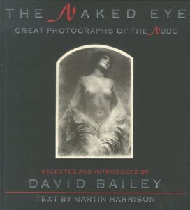 THE NAKED EYE GREAT PHOTOGRAPHS OF THE NUDE／edit:David Bailey　デヴィッド・ベイリーのサムネール
