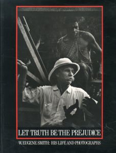 写真：ユージン・スミス／(Let Truth Be the Prejudice: W. Eugene Smith His Life and Photographs / Photo: W. Eugene Smith)のサムネール