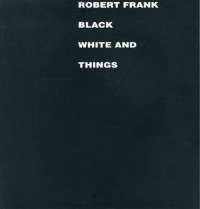 写真：ロバート・フランク／(BLACK WHITE AND THINGS / Photo: ROBERT FRANK)のサムネール