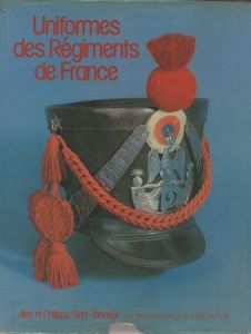 Uniformes DES Regiments De France /  Alex Cart Tanneur