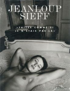 ジャンルー・シーフ／(Faites comme si je n'estaits pas la / Jeanloup Sieff　)のサムネール