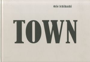 TOWN / 市橋織江
