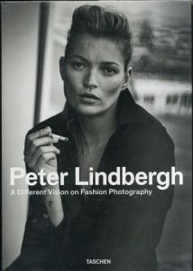 Peter Lindbergh A Different Vision on Fashion Photography / Peter Lindbergh