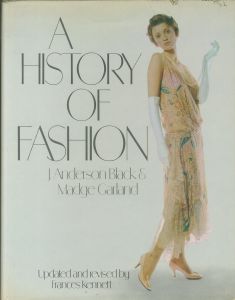 A HISTORY OF FASHION / J.Anderson Black, Madge Garland