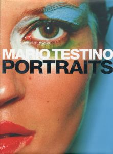 マリオ・テスティーノ　ポートレイツ／マリオ・テスティーノ／(MARIO TESTINO PORTRAITS / Mario Testino)のサムネール