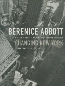ベレニス・アボット／(CHANGING NEW YORK / Berenice Abbott)のサムネール
