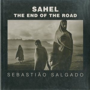 SAHEL THE END OF THE ROAD／ セバスチャン・サルガド／(SAHEL THE END OF THE ROAD / Sebastião Salgado)のサムネール