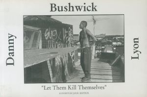 ダニー・ライオン／(Bushwick / Danny Lyon)のサムネール