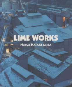 LIME WORKS／畠山直哉／(LIME WORKS / Naoya Hatakeyama)のサムネール