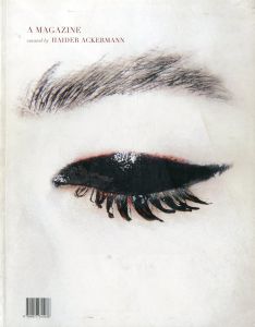A MAGAZINE #3 curated by HAIDER ACKERMANN / HAIDER ACKERMANN 