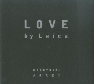 LOVE by Leica／荒木経惟／(LOVE by Leica / Nobuyoshi Araki)のサムネール