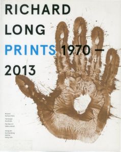 RICHARD LONG PRINTS 1970-2013 / Richard Long
