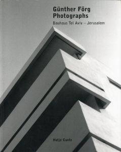 Günther Förg Photographs: Bauhaus Tel Aviv - Jerusalem / Günther Förg