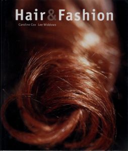 Hair & Fashion / Caroline Cox, Lee Widdows