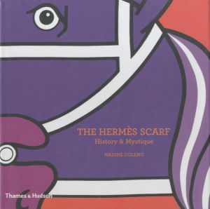 The Hermes Scarf History & Mystique / Nadine Coleno