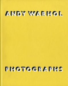ANDY WARHOL PHOTOGRAPHS／アンディ・ウォーホール 文: ステファン・コック／(ANDY WARHOL PHOTOGRAPHS / ANDY WARHOL Writen: STEPHEN KOCH)のサムネール