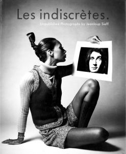 Les indiscretes. Unpublished Photographs by Jeanloup Sieff／ジャンルー・シーフ／(Les indiscretes. Unpublished Photographs by Jeanloup Sieff / Jeanloup Sieff)のサムネール