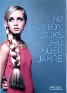50 Fashion Looks Der 60er Jahre / Author: Paula Reed