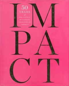 Impact: 50 Years of The Council of Fashion Designers of America / Edit: Rebecca Kaplan