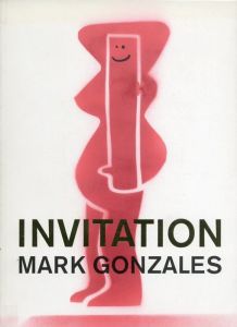 INVITATION／アートワーク: マーク・ゴンザレス 編: 林文浩／(INVITATION / Illustration: MARK GONZALES Edit: Hirofumi Hayashi)のサムネール