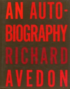 AN AUTOBIOGRAPHY RICHARD AVEDON／リチャード・アヴェドン／(AN AUTOBIOGRAPHY RICHARD AVEDON / Richard Avedon)のサムネール