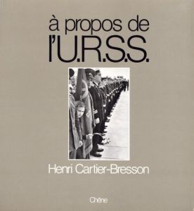 アンリ・カルティエ＝ブレッソン／(á propos de I'U.R.S.S. / Henri Cartier-Bresson)のサムネール