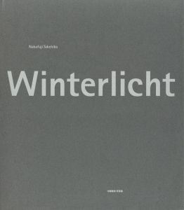 Winterlicht／著：中藤毅彦　編集制作：大田通貴／(Winterlicht / Author: Takehiko Nakafuji Edit: Michitaka Ota)のサムネール