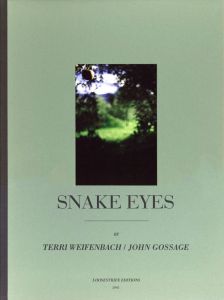 写真：テリ・ワイフェンバック　エッセイ：ジョン・ゴセージ／(SNAKE EYES / Photo: Terri Weifenbach Essay: John Gossage)のサムネール