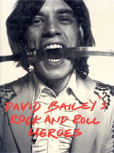 写真：デヴィッド・ベイリー／(David Bailey`s Rock and Roll Heroes / Photo: David Bailey)のサムネール
