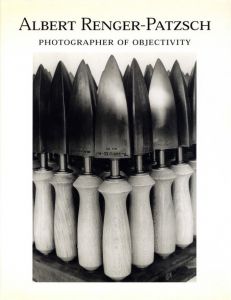 Albert Renger-Patzsch Photographer of Objectivity／アルベルト・レンガー＝パッチュ／(Albert Renger-Patzsch Photographer of Objectivity / Albert Renger-Patzsch)のサムネール