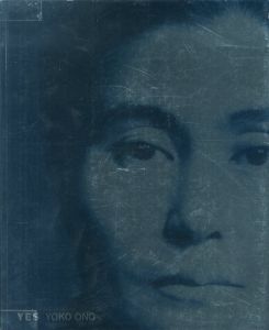 YES オノ・ヨーコ展／編：帯金章郎、他／(YES / Edit: Akio Obigane, and more.)のサムネール