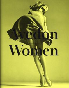 Avedon : Women (Yellow)／著：ジョーン・ジュリエット・バック, アビゲール・ソロモン＝ゴドー 写真：リチャード・アヴェドン／(Avedon : Women (Yellow) / Author: Joan Juliet Buck, Abigail Solomon-Godeau Photo: Richard Avedon)のサムネール