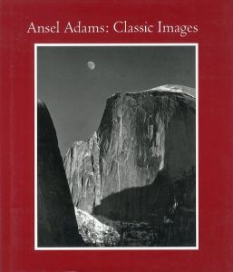著：アンセル・アダムス　文：ジョン・シャーカフスキー、ジェームズ・アリンダー／(Classic Images / Author: Ansel Adams　Text: John Szarkowski, James Alinder)のサムネール