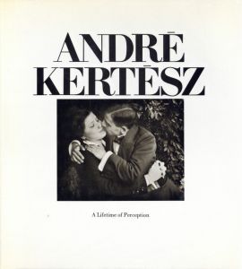 アンドレ・ケルテス／(ANDRE KERTESZ  A Lifetime of Perception / Andre Kertesz)のサムネール