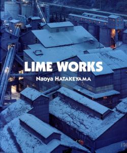 LIME WORKS／畠山直哉／(LIME WORKS / Naoya Hatakeyama)のサムネール