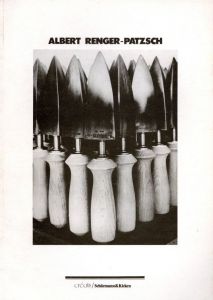 Albert Renger-Patzsch Photographer of Objectivity / Albert Renger-Patzsch