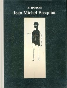 Jean Michel Basquiat／画：ジャン＝ミシェル・バスキア　監修：都築響一／(Jean Michel Basquiat / Illustration: Jean Michel Basquiat, Supervision: Kyoichi Tsuzuki)のサムネール