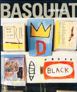 JEAN-MICHEL BASQUIAT  : カタログレゾネ／ジャン＝ミシェル・バスキア／(JEAN-MICHEL BASQUIAT  : Catalogue Raisonne / Jean Michel Basquiat)のサムネール