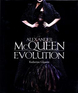 Alexander Mcqueen Evolution / Author: Katherine Gleason