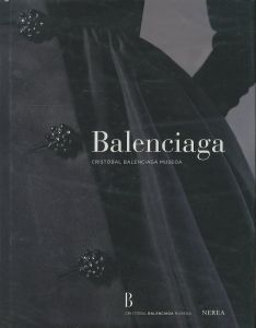Balenciaga : Cristóbal Balenciaga Museoa / Supervision: Cristóbal Balenciaga Museoa