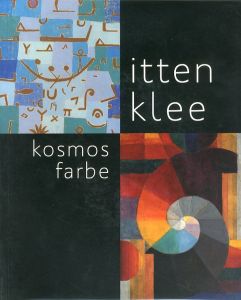 Itten - Klee. Kosmos Farbe / Matthias Frehner