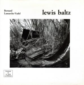 ルイス・ボルツ　ベルナールラマルシュ=ヴァデル／(lewis baltz / Lewis Baltz, Bernard Lamarche-Vadel)のサムネール
