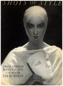 Shots of Style: Great Fashion Photographs Chosen by David Bailey／著：デビッド・ベイリー マーティン・ハリソン／(Shots of Style: Great Fashion Photographs Chosen by David Bailey / Author: David Bailey, Martin Harrison)のサムネール