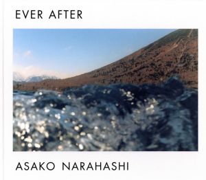 EVER AFTER／著：楢橋朝子　ブックデザイン：服部一成／(EVER AFTER / Author: Asako Narahashi Book Design: Kazunari Hattori)のサムネール