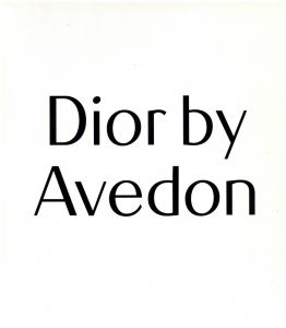 Dior by Avedon／写真：リチャード・アベドン／(Dior by Avedon / Photo: Richard Avedon)のサムネール